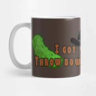 Throw Down Your Pickles Mug